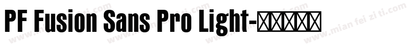 PF Fusion Sans Pro Light字体转换